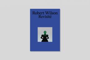 robert-wilson-revisite