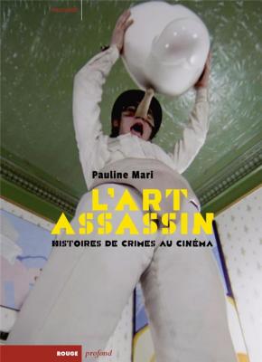 l-art-assassin-histoires-de-crimes-au-cinema