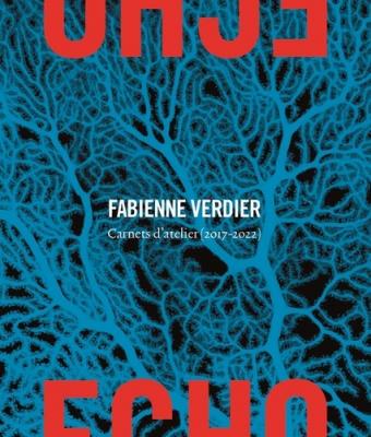 fabienne-verdier-echo-carnets-2017-2022-