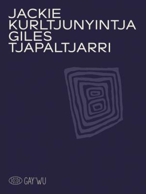 jackie-kurltjunyintja-giles-tjapaltjarri-gay-wu-arts-et-savoirs-aborigenes-aboriginal-arts-and-k