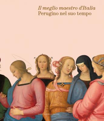 il-meglio-maestro-d-italia-perugino-nel-suo-tempo