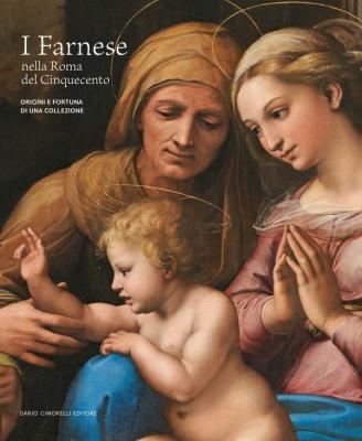 i-farnese-nella-roma-del-cinquecento-origini-e-fortuna-di-una-collezione