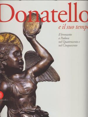 donatello-e-il-suo-tempo-il-bronzetto-a-padova-nel-quattrocento-e-nel-cinquecento-